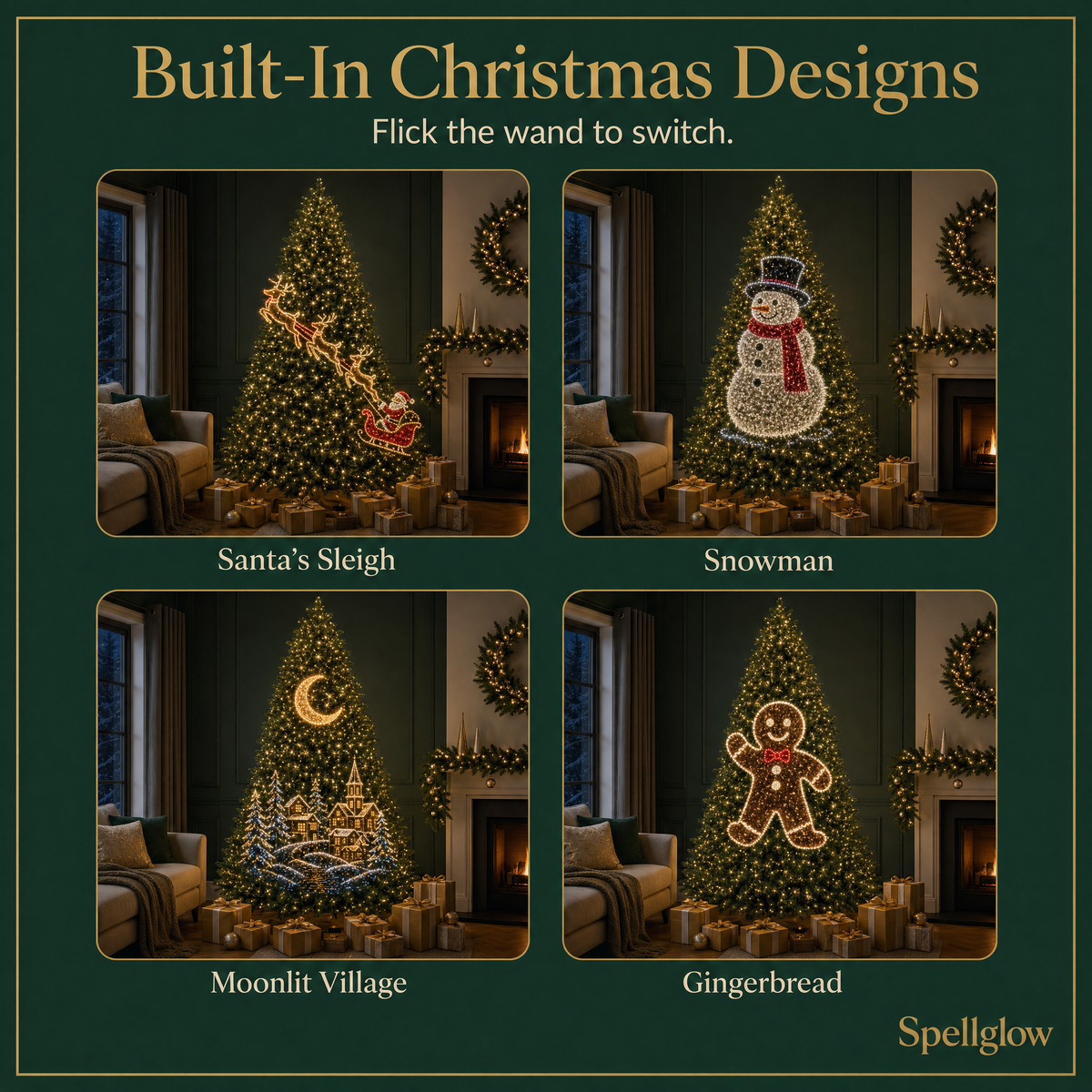Built-in Christmas designs: Santa's sleigh, snowman, moonlit village, gingerbread